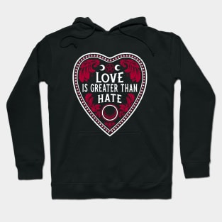 Love Is Greater Than Hate - Vintage Distressed Gothic Planchette Hoodie